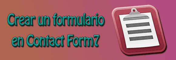 crear Formulario con Contact Form 7