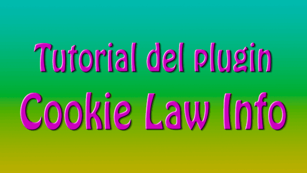 tutorial sobre el plugin Cookie Law Info