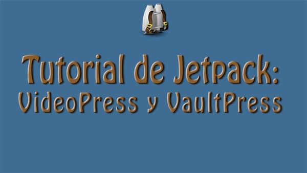 tutorialJetpackVideoPressVaultPress
