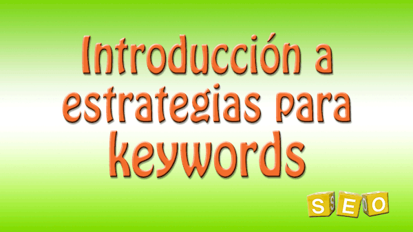 Introducción a la estrategia en keywords