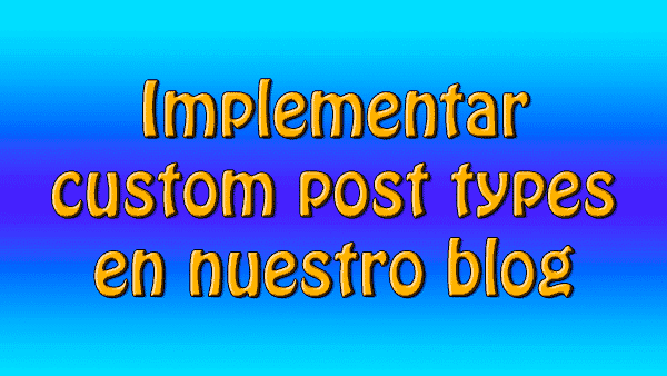 Implementar Custom Post Types en WordPress