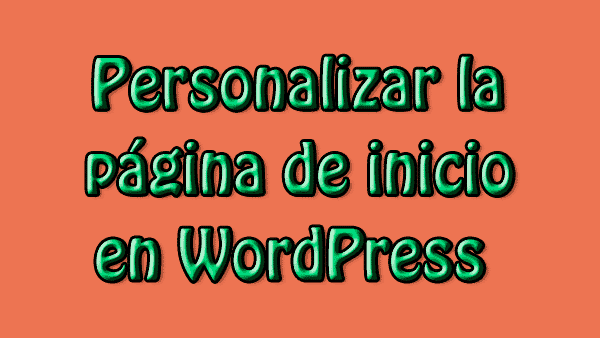 personalizarPaginaInicioWordPress